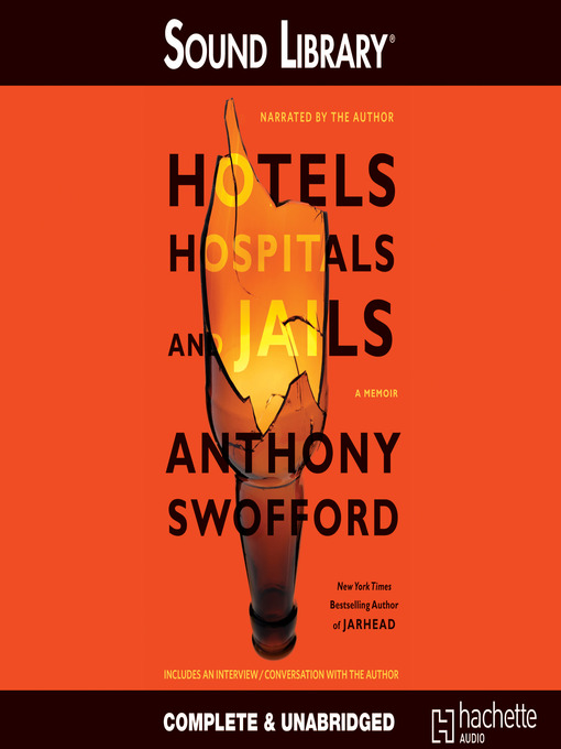 Title details for Hotels, Hospitals, and Jails by Anthony Swofford - Available